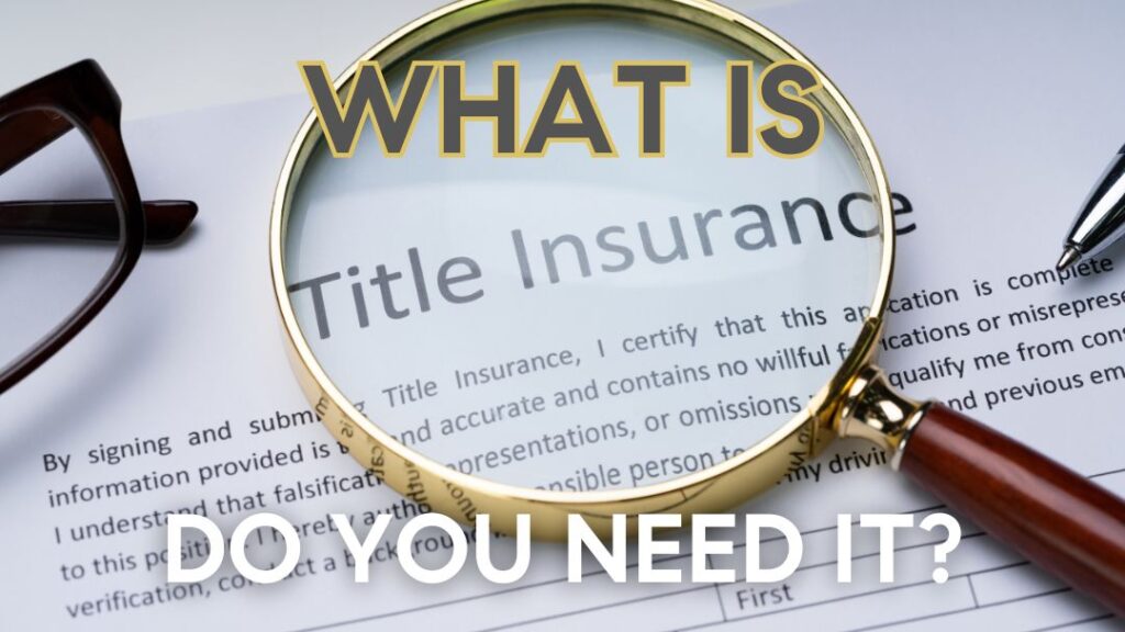 Title Insurance Explained: How It Protects Against Property Disputes